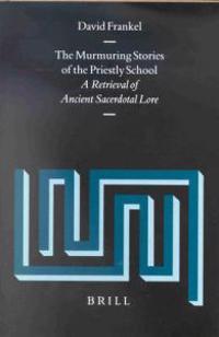 The Murmuring Stories of the Priestly School
