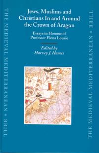 Jews, Muslims and Christians In and Around the Crown of Aragon