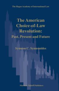 The American Choice-of-Law Revolution: Past, Present and Future