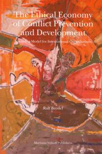 The Ethical Economy of Conflict Prevention and Development