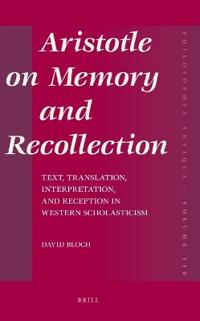Aristotle on Memory and Recollection
