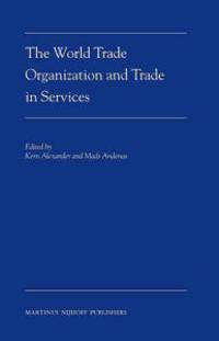 The World Trade Organization and Trade in Services