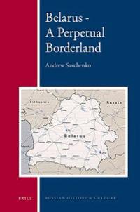 Belarus - A Perpetual Borderland