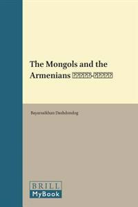 The Mongols and the Armenians (1220-1335)