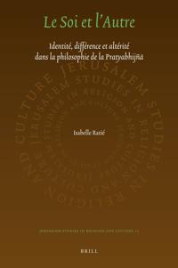Le Soi et l'Autre: Identité, différence et altérité dans la philosophie de la Pratyabhijñā