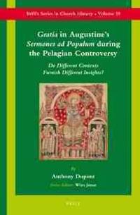 Gratia in Augustine's Sermones ad Populum during the Pelagian Controversy