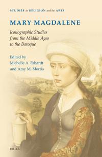 Mary Magdalene, Iconographic Studies from the Middle Ages to the Baroque