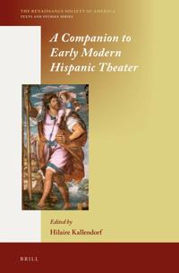 A Companion to Early Modern Hispanic Theater