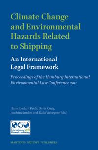 Climate Change and Environmental Hazards Related to Shipping: An International Legal Framework