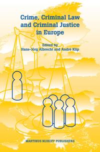 Crime, Criminal Law and Criminal Justice in Europe