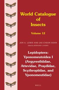 Lepidoptera: Yponomeutoidea I (Argyresthiidae, Attevidae, Praydidae, Scythropiidae, and Yponomeutidae)