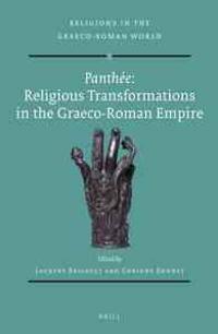 Panthée: Religious Transformations in the Graeco-Roman Empire