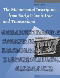 The Monumental Inscriptions from Early Islamic Iran and Transoxiana