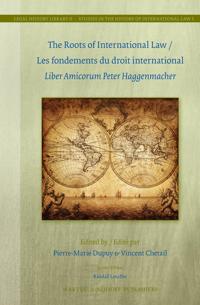 The Roots of International Law / Les fondements du droit international
