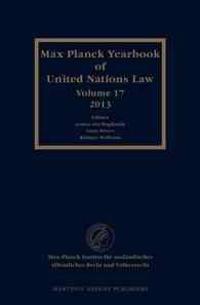 Max Planck Yearbook of United Nations Law, Volume 17 (2013)