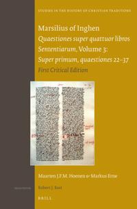 Marsilius of Inghen, Quaestiones super quattuor libros Sententiarum, Volume 3, Super primum, quaestiones 22-37