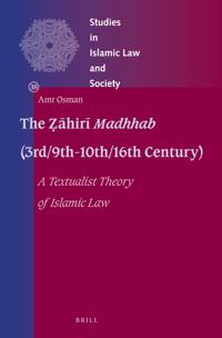 The ?ahiri Madhhab (3rd/9th-10th/16th Century)