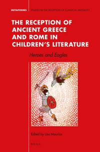 The Reception of Ancient Greece and Rome in Children’s Literature