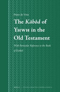 The Kabôd of Yhwh in the Old Testament