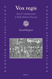 Vox regis: Royal Communication in High Medieval Norway