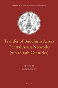 Transfer of Buddhism Across Central Asian Networks (7th to 13th Centuries)