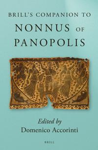 Brill’s Companion to Nonnus of Panopolis