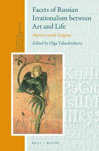 Facets of Russian Irrationalism between Art and Life