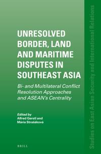Unresolved Border, Land and Maritime Disputes in Southeast Asia