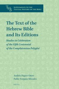 The Text of the Hebrew Bible and Its Editions