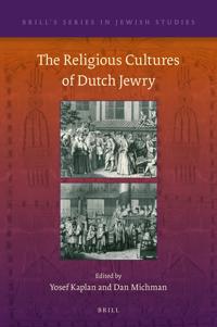 The Religious Cultures of Dutch Jewry