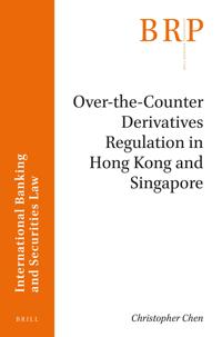 Over-the-Counter Derivatives Regulation in Hong Kong and Singapore