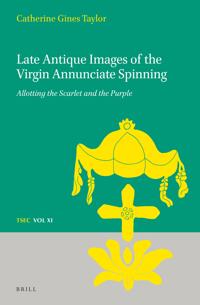 Late Antique Images of the Virgin Annunciate Spinning