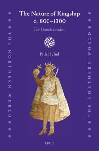 The Nature of Kingship c. 800-1300