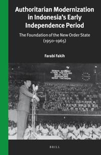 Authoritarian Modernization in Indonesia’s Early Independence Period