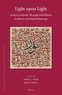 Light upon Light: Essays in Islamic Thought and History in Honor of Gerhard Bowering