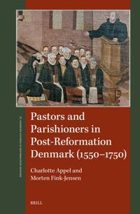 Pastors and Parishioners in Post-Reformation Denmark (1550–1750)