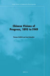 Chinese Visions of Progress, 1895 to 1949