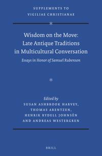 Wisdom on the Move: Late Antique Traditions in Multicultural Conversation