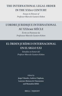 The International Legal Order in the XXIst Century / L’ordre juridique international au XXIeme siècle / El órden jurídico internacional en el siglo XXI