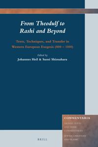 From Theodulf to Rashi and Beyond: Texts, Techniques, and Transfer in Western European Exegesis (800 – 1100)