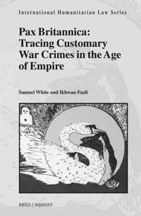 Pax Britannica: Tracing Customary War Crimes in the Age of Empire