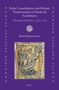 Polity Consolidation and Military Transformation in Medieval Scandinavia