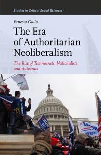 Bokomslag för "The Era of Authoritarian Neoliberalism"