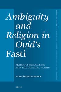 Ambiguity and Religion in Ovid’s Fasti