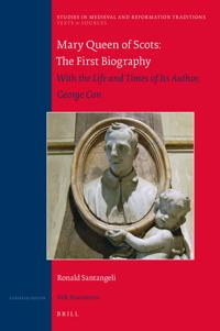 Mary Queen of Scots: The First Biography