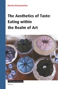 The Aesthetics of Taste: Eating within the Realm of Art