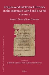 Religious and Intellectual Diversity in the Islamicate World and Beyond Volume I