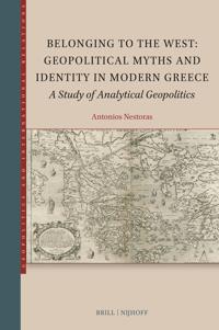 Bokomslag för "Belonging to the West: Geopolitical Myths and Identity in Modern Greece"