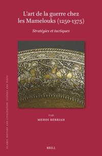 L’art de la guerre chez les Mamelouks (1250-1375)