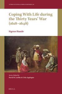 Coping with Life during the Thirty Years’ War (1618-1648)